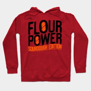 Funny Flour Power Sourdough Design Hoodie
